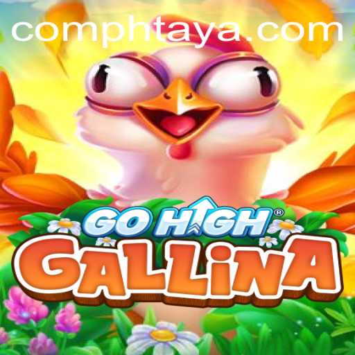Unveiling GoHighGallina: The New Era of Fun and Strategy